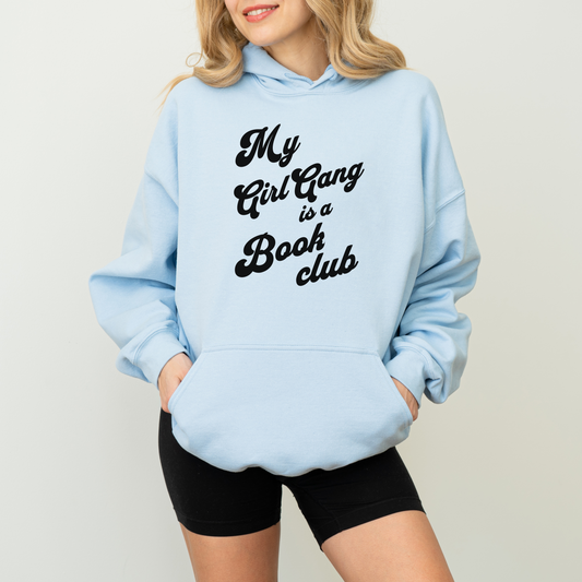 My Girl Gang Is A Book Club Hoodie